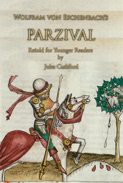 Parzival Retold for Younger Reader Jules Cashford